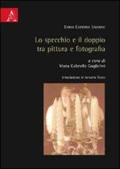 Lo specchio e il doppio tra pittura e fotografia