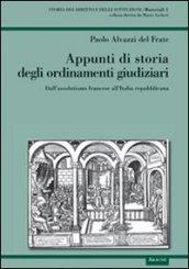 Appunti di storia degli ordinamenti giudiziari. Dall'assolutismo francese all'Italia repubblicana