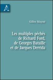 Les multiples péchés de Richard Ford, de Georges Bataille et de Jacques Derrida