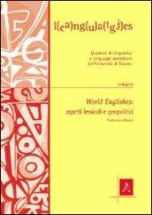 World englishes. Aspetti lessicali e geopolitici