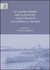 La conservazione dell'autenticità negli interventi sul costruito a Venezia