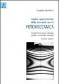 Analisi sperimentale delle tensioni con la fotomeccanica. Fotoelasticità, moiré, olografia, speckle, correlazione immagini