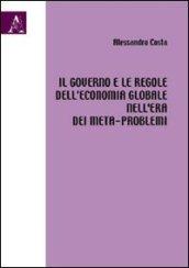 Il governo e le regole dell'economia globale nell'era dei meta-problemi