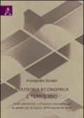 Statistica economica e territorio. Fonti statistiche, indicatori e metodologie di analisi per lo studio delle economia locali