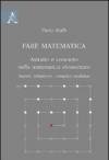 Fare matematica. Astratto e concreto nella matematica elementare. Numeri, infinitesimi, aritmetica modulare