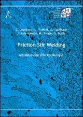 Friction stir welding. Introduzione alla tecnologia