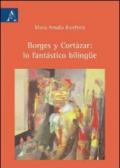 Borges y Cortázar: lo fantástico bilingüe