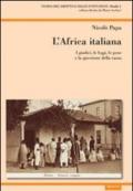 L'Africa italiana. I giudici, le leggi, le pene e la questione della razza
