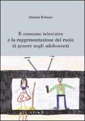 Il consumo televisivo e la rappresentazione del ruolo di genere negli adolescenti