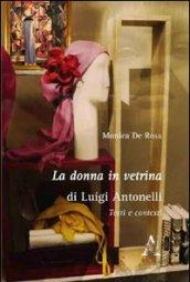 La donna in vetrina di Luigi Antonelli. Testi e contesti