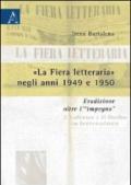 «La fiera letteraria» negli anni 1949 e 1950. Erudizione oltre l'«impegno»