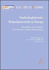 Studienbegleitender deutschunterricht in Europa. Ruckblick und ausblick. Versuch einer standortbestimmung