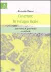 Governare lo sviluppo locale. Esperienze di governance a confronto