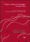 Origine e sviluppo del linguaggio, fra teoria e storia. Atti del 15° Congresso nazionale della società di filosofia del linguaggio (Cosenza, 15-17 settembre 2008)