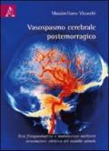 Vasospasmo cerebrale postemorragico. Basi fisiopotologiche e modulazione mediante stimolazione elettrica del midollo spinale