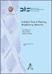 A Unified view in planning broadcasting networks