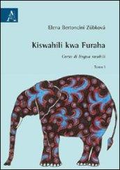 Kiswahili kwa furaha. Corso di lingua swahili
