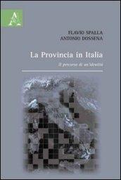 La provincia in Italia. Il percorso di un'identità