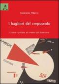 I bagliori del crepuscolo. Critica e politica al termine del Novecento