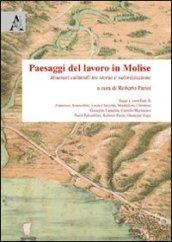 Paesaggi del lavoro in Molise. Itinerari culturali tra storia e valorizzazione