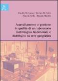 Accreditamento e gestione in qualità di un laboratorio metrologico tradizionale e distribuito su rete geografica