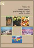 Caratterizzazione geochimica dei siti, rifiuti e analisi di rischio