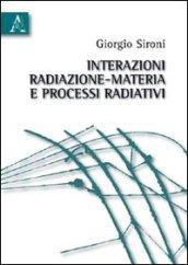 Interazioni radiazione-materia e processi radiativi