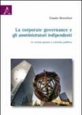 La corporate governance e gli amministratori indipendenti. Le società quotate a controllo pubblico