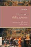 Orizzonti delle scienze. Immagini e riflessioni nella storia