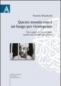 Questo mondo non è luogo per ricompense. Vita e opere di Sayyid Qutb martire dei fratelli musulmani