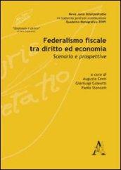 Federalismo fiscale tra diritto ed economia. Scenario e prospettive