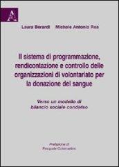 Il sistema di programmazione, rendicontazione e controllo delle organizzazioni di volontariato per la donazione del sangue.