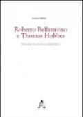 Roberto Bellarmino e Thomas Hobbes. Teologie politiche a confronto
