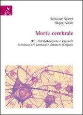 Morte celebrale. Basi fisiopatologiche e supporto intensivo nel potenziale donatore d'organo