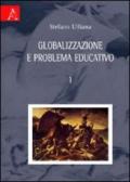 Globalizzazione e problema educativo. 1.