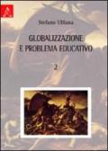 Globalizzazione e problema educativo. 2.