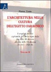 L'architettura nella cultura dell'Egitto faraonico. I complessi funerari a piramide dell'antico regno dalla fine della III dinastia alla fine della VI dinastia: 2