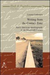 Writing from the contact zone. Native american autobiography in the nineteenth century