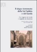 Il dopo-terremoto della Val Sabbia e del Garda. Tra esigenze di tutela e requisiti di sicurezza. Atti della Giornata di studio (Salò, 24 novembre 2007)