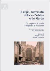 Il dopo-terremoto della Val Sabbia e del Garda. Tra esigenze di tutela e requisiti di sicurezza. Atti della Giornata di studio (Salò, 24 novembre 2007)