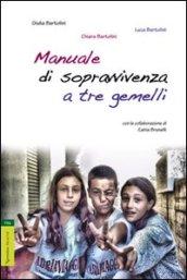 Manuale di sopravvivenza a tre gemelli