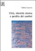 Città, identità storica e perdita dei confini