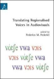 Translating regionalised voices in audiovisuals