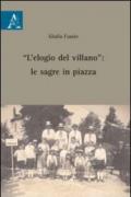 «L'elogio del villano». Le sagre in piazza