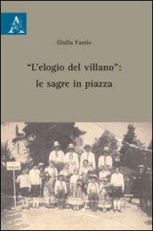 «L'elogio del villano». Le sagre in piazza