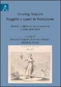 Locating subjects. Soggetti e saperi in formazione. Identità e differenza tra premoderno e tarda modernità