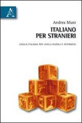 Italiano per stranieri. Lingua italiana per livelli iniziali e intermedi