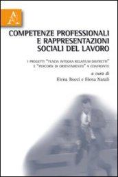 Competenze professionali e rappresentazioni sociali del lavoro. I progetti «tuscia integra relatium distretti» e «percorsi di orientamento» a confronto