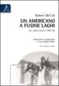 Un americano a Fusine Laghi. Dal diario agosto 1945-46