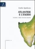 Atlantide e l'Esodo. Platone e Mosè avevano ragione